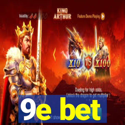 9e bet